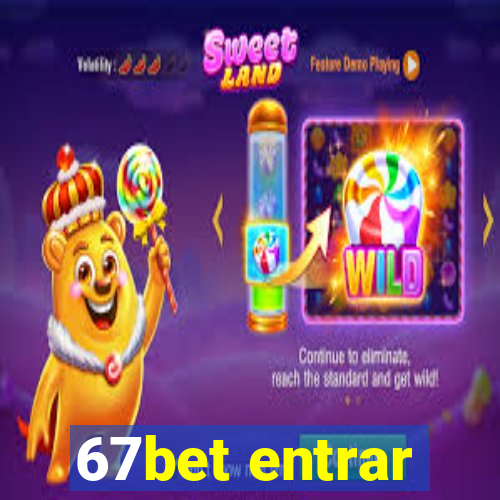 67bet entrar